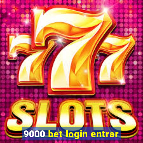 9000 bet login entrar